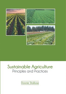 Sustainable Agriculture: Principles and Practices 1