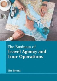 bokomslag The Business of Travel Agency and Tour Operations