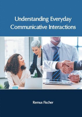 bokomslag Understanding Everyday Communicative Interactions