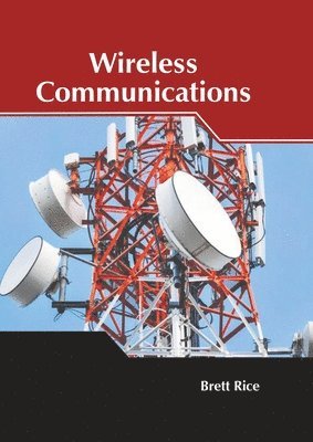 Brett Rice - Wireless Communications, Inbunden