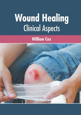 bokomslag Wound Healing: Clinical Aspects