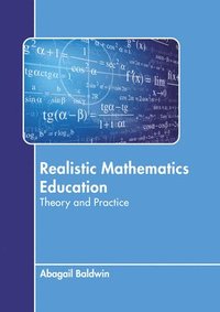 bokomslag Realistic Mathematics Education: Theory and Practice
