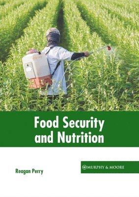 Reagan Perry - Food Security and Nutrition, Inbunden