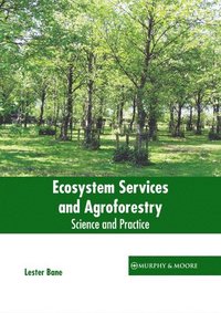 bokomslag Ecosystem Services and Agroforestry: Science and Practice