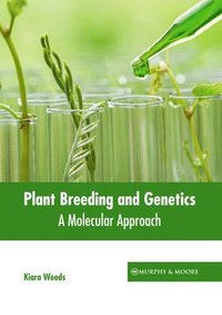 bokomslag Plant Breeding and Genetics: A Molecular Approach