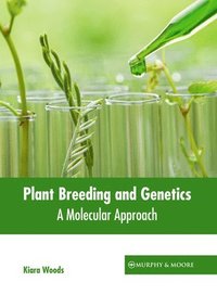 bokomslag Plant Breeding and Genetics: A Molecular Approach