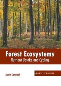 bokomslag Forest Ecosystems: Nutrient Uptake and Cycling
