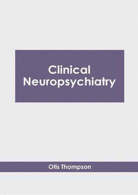 bokomslag Clinical Neuropsychiatry