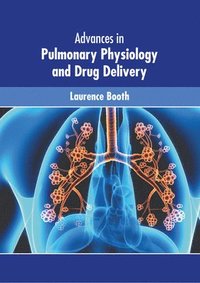 bokomslag Advances in Pulmonary Physiology and Drug Delivery