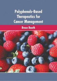 bokomslag Polyphenols-Based Therapeutics for Cancer Management