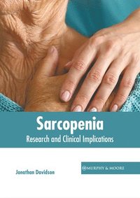 bokomslag Sarcopenia: Research and Clinical Implications