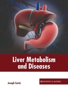 bokomslag Liver Metabolism and Diseases