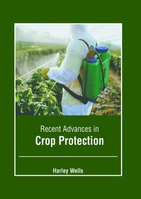 bokomslag Recent Advances in Crop Protection