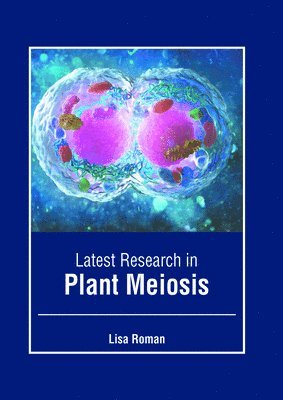 bokomslag Latest Research in Plant Meiosis