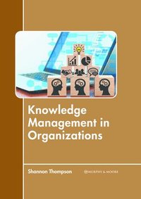 bokomslag Knowledge Management in Organizations