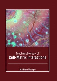 bokomslag Mechanobiology of Cell-Matrix Interactions
