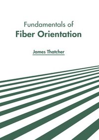 bokomslag Fundamentals of Fiber Orientation