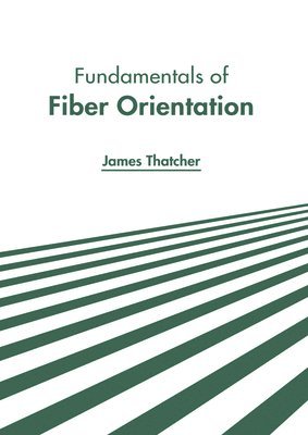 bokomslag Fundamentals of Fiber Orientation