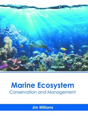 Jim Williams - Marine Ecosystem: Conservation and Management, Inbunden
