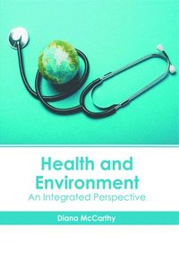 bokomslag Health and Environment: An Integrated Perspective