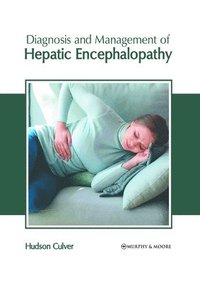 bokomslag Diagnosis and Management of Hepatic Encephalopathy