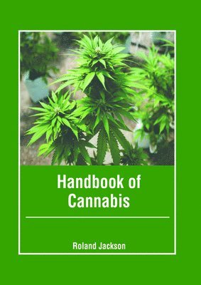 Roland Jackson - Handbook of Cannabis, Inbunden
