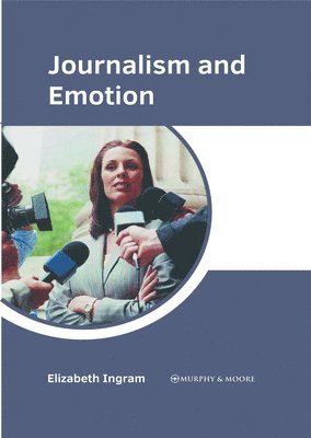 bokomslag Journalism and Emotion