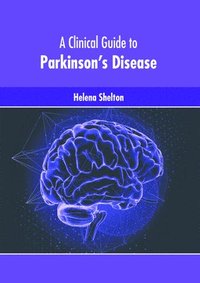 bokomslag A Clinical Guide to Parkinson's Disease