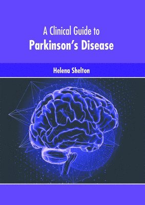bokomslag A Clinical Guide to Parkinson's Disease