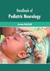bokomslag Handbook of Pediatric Neurology