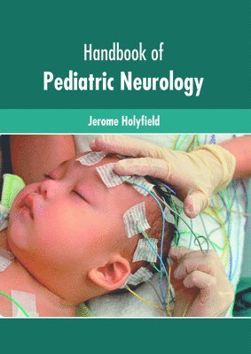 bokomslag Handbook of Pediatric Neurology