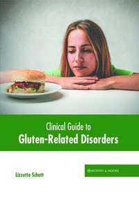 bokomslag Clinical Guide to Gluten-Related Disorders