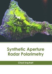 bokomslag Synthetic Aperture Radar Polarimetry