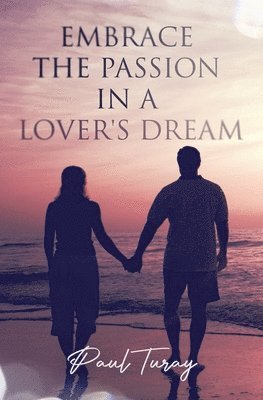 Embrace The Passion In A Lover's Dream 1