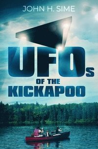 bokomslag UFOs of the Kickapoo