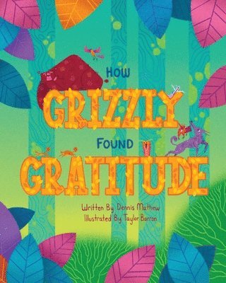 How Grizzly Found Gratitude 1