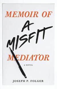 bokomslag Memoir of a Misfit Mediator