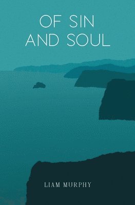 Liam Murphy - Of Sin and Soul, Häftad