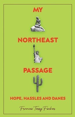 My Northeast Passage - Hope, Hassles and Danes 1