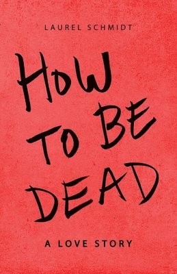 How to Be Dead 1