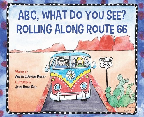 ABC, What Do You See? Rolling Along Route 66 1