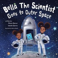 bokomslag Bella the Scientist Goes to Outer Space