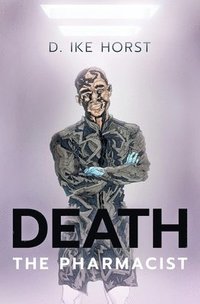bokomslag Death, The Pharmacist