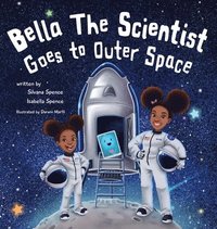 bokomslag Bella the Scientist Goes to Outer Space