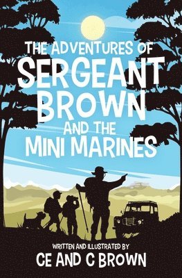Ce Brown, C Brown - Adventures of Sergeant Brown and the Mini Marines, Häftad