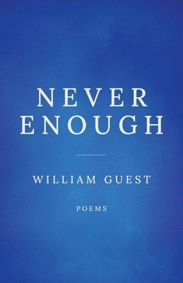 William Guest - Never Enough, Häftad