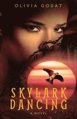 Olivia Godat - Skylark Dancing, Häftad