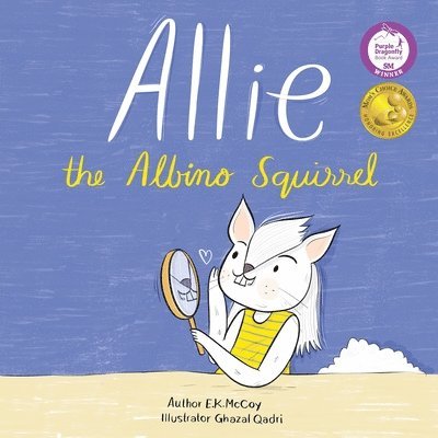 Allie the Albino Squirrel (Mom's Choice Award(R) Gold Medal Recipient) 1