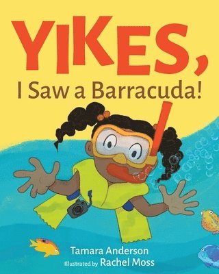 Tamara Anderson - Yikes, I Saw a Barracuda!, Häftad