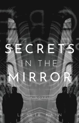 Leslie Kain - Secrets In The Mirror, Häftad